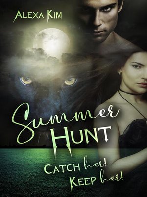 cover image of Summer Hunt--Catch Her! Keep Her!